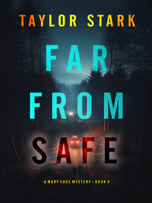 Title details for Far From Safe by Taylor Stark - Available